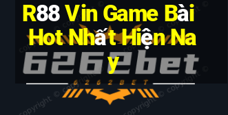 R88 Vin Game Bài Hot Nhất Hiện Nay