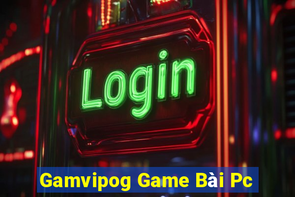 Gamvipog Game Bài Pc