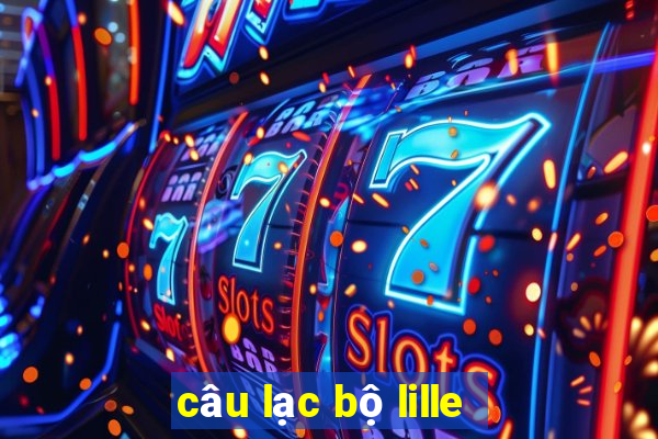 câu lạc bộ lille