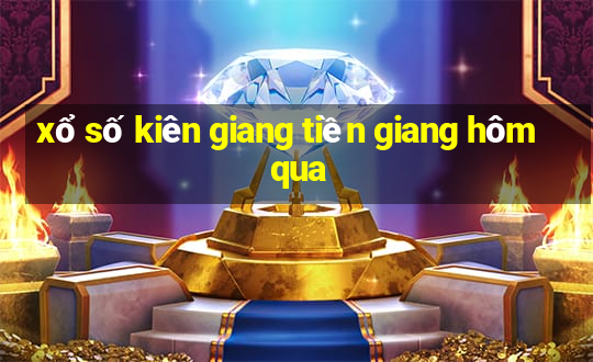 xổ số kiên giang tiền giang hôm qua