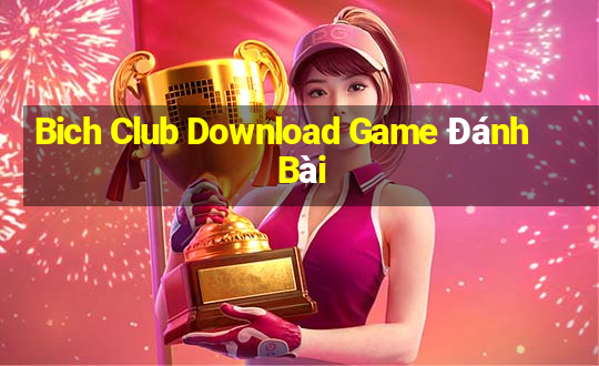 Bich Club Download Game Đánh Bài