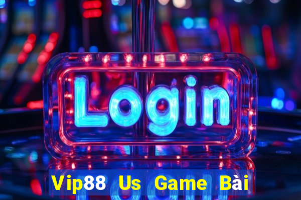 Vip88 Us Game Bài 888 Casino