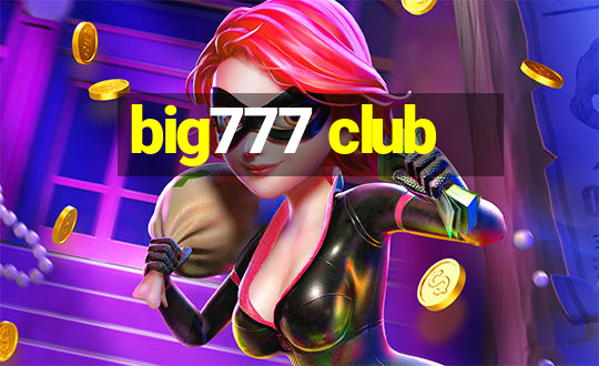 big777 club