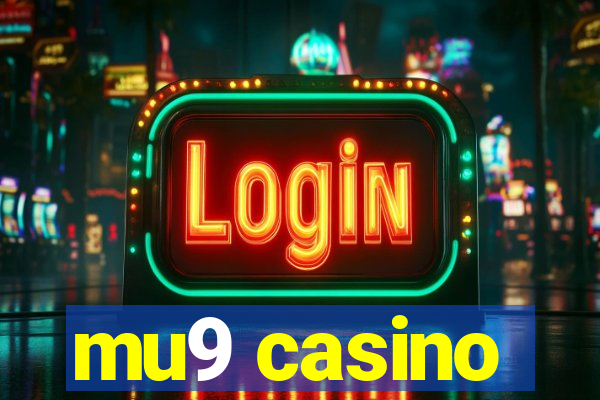 mu9 casino