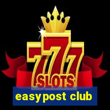 easypost club