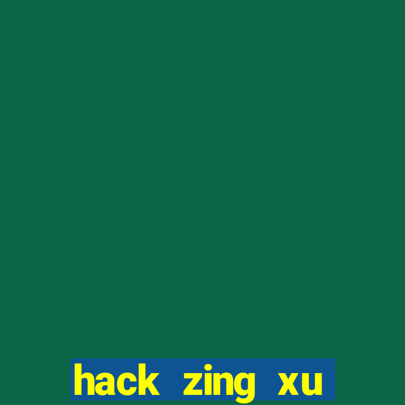 hack zing xu miễn phí