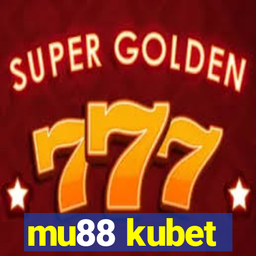 mu88 kubet