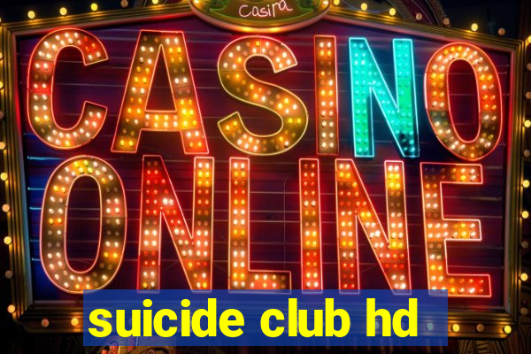 suicide club hd