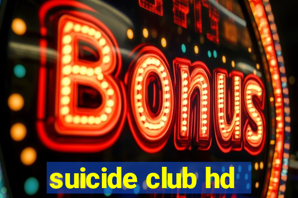 suicide club hd