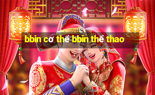 bbin cơ thể bbin thể thao