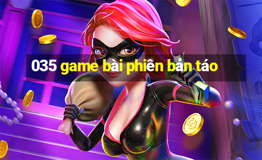 035 game bài phiên bản táo