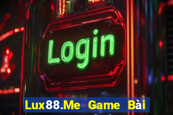 Lux88.Me Game Bài Xanh 9