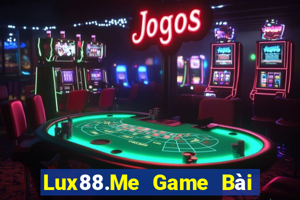 Lux88.Me Game Bài Xanh 9