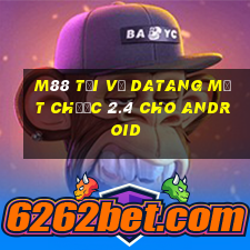 M88 Tải về Datang mạt chược 2.4 cho Android