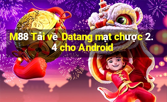 M88 Tải về Datang mạt chược 2.4 cho Android