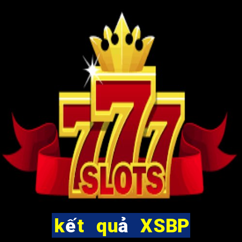 kết quả XSBP ngày 7