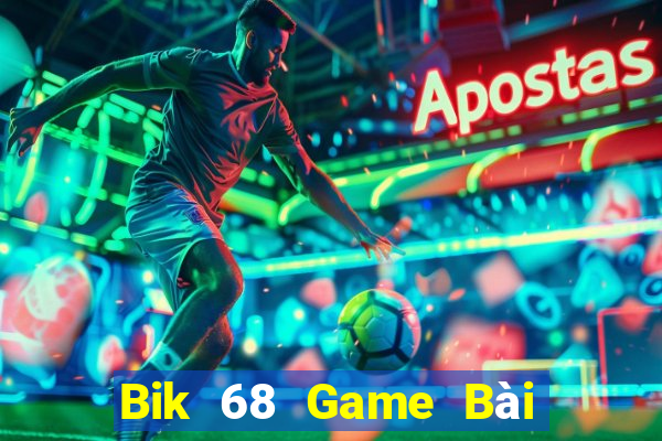 Bik 68 Game Bài B52 Đổi Thưởng