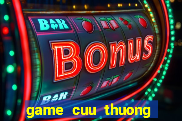 game cuu thuong sieu toc