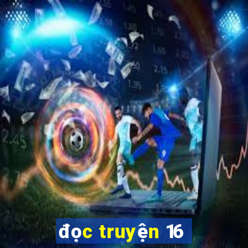 đọc truyện 16