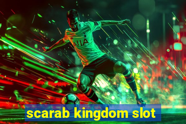 scarab kingdom slot