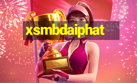 xsmbdaiphat