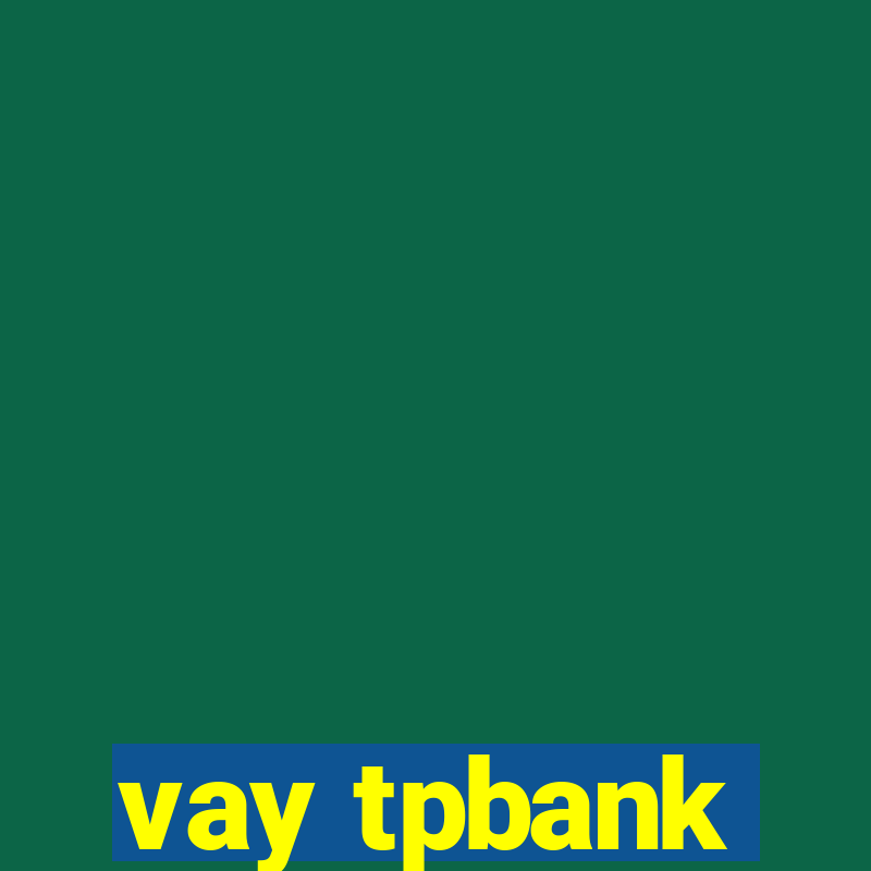 vay tpbank