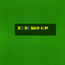 xổ số sao lớn