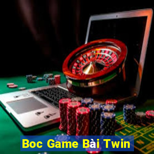 Boc Game Bài Twin