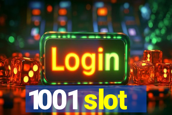 1001 slot