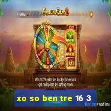 xo so ben tre 16 3