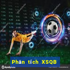 Phân tích XSQB ngày 26