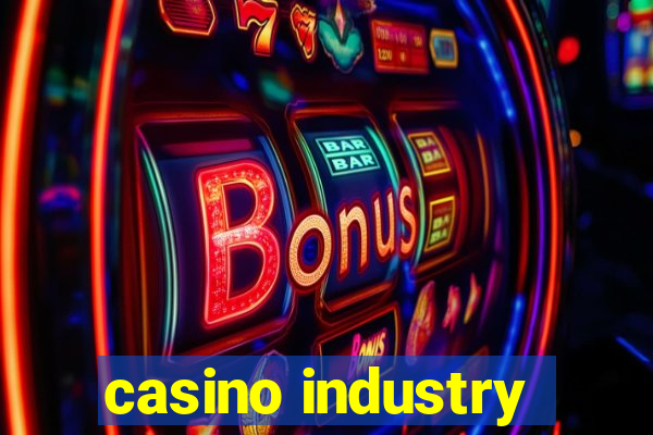 casino industry