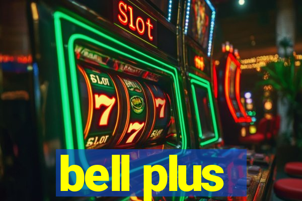 bell plus