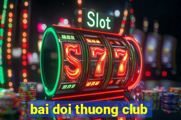 bai doi thuong club