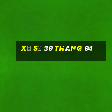 xổ số 30 tháng 04