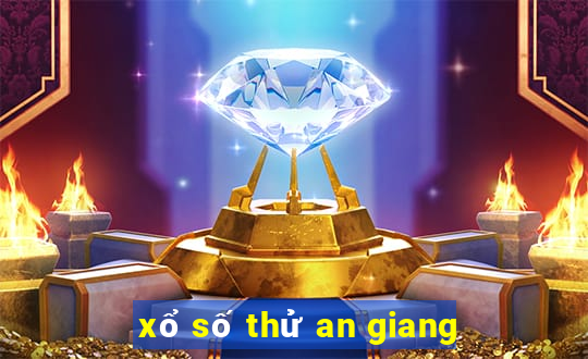 xổ số thử an giang