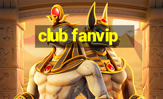 club fanvip