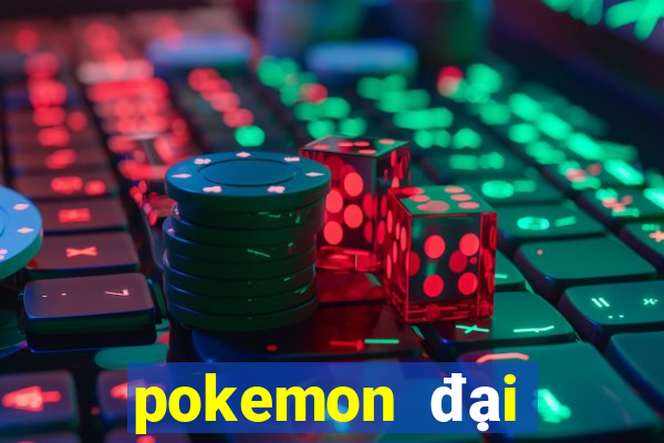 pokemon đại chiến 1