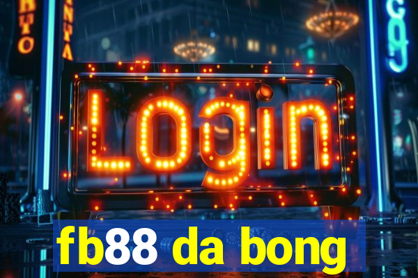 fb88 da bong