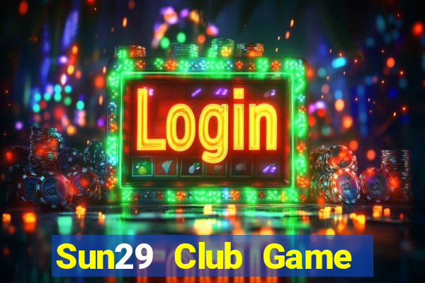 Sun29 Club Game Bài 3C Cho Ios