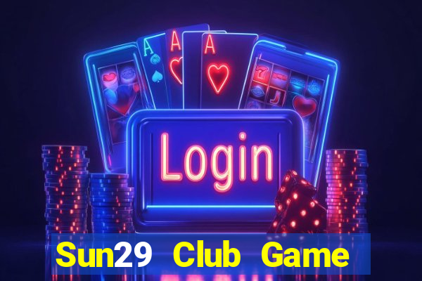 Sun29 Club Game Bài 3C Cho Ios