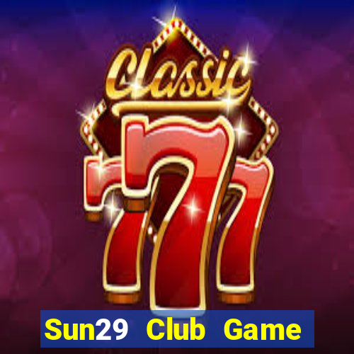 Sun29 Club Game Bài 3C Cho Ios