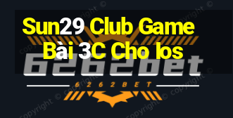 Sun29 Club Game Bài 3C Cho Ios