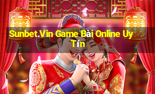 Sunbet.Vin Game Bài Online Uy Tín