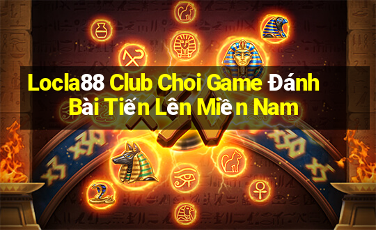 Locla88 Club Choi Game Đánh Bài Tiến Lên Miền Nam