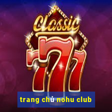 trang chủ nohu club