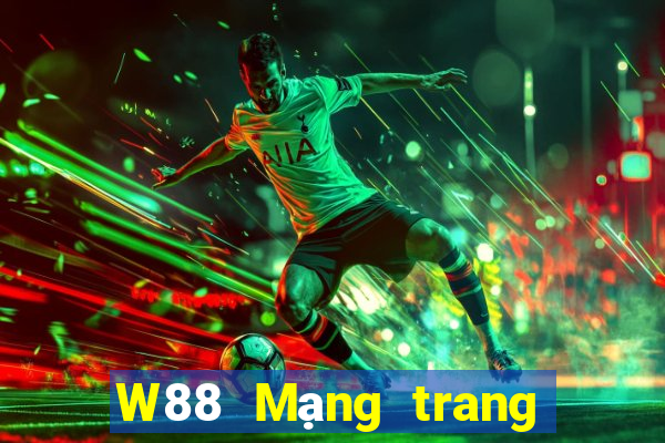 W88 Mạng trang wed tập hợp lớn