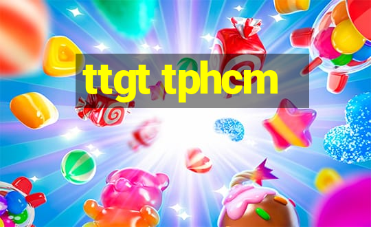 ttgt tphcm