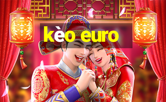 kèo euro