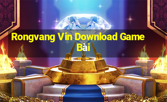 Rongvang Vin Download Game Bài